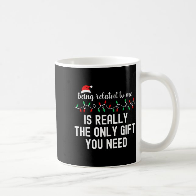 Being Related To Me Funny Christmas Family Xmas Pa Coffee Mug (Right)