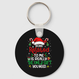 Being Related To Me Funny Christmas Family Xmas Pa Keychain