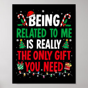 Being Related To Me Funny Christmas Family Xmas Pa Poster