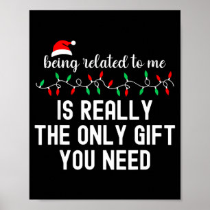 Being Related To Me Funny Christmas Family Xmas Pa Poster