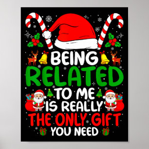 Being Related To Me Funny Christmas Family Xmas Pa Poster