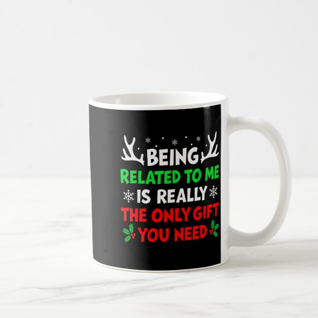 Being Related To Me Funny Christmas Shirts Women M Coffee Mug (Right)