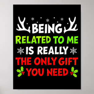 Being Related To Me Funny Christmas Shirts Women M Poster
