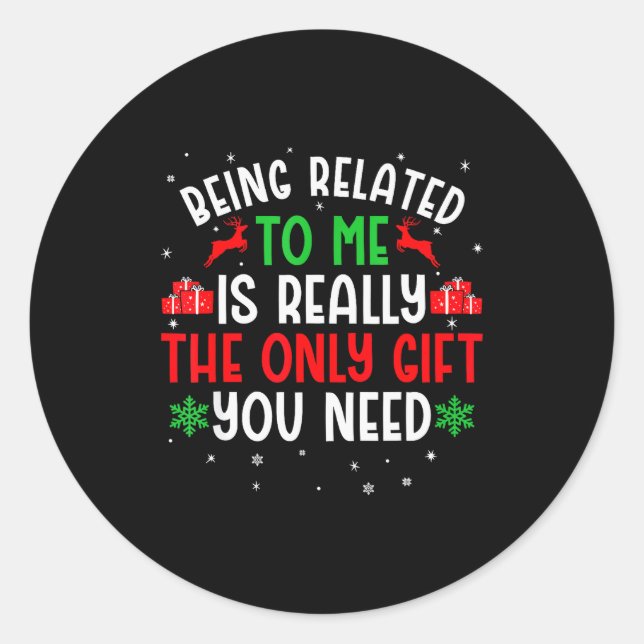 Being Related To Me Funny Christmas Tee Family Cou Classic Round Sticker (Front)