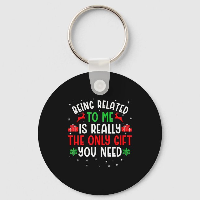 Being Related To Me Funny Christmas Tee Family Cou Keychain (Front)