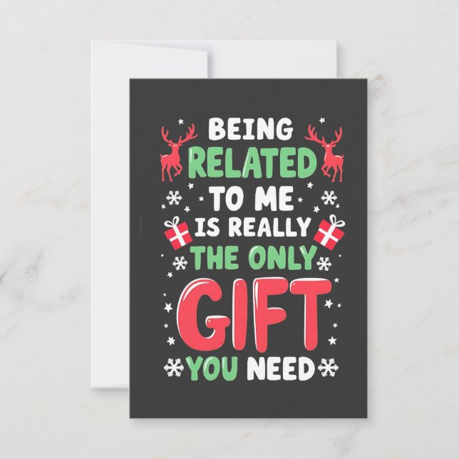 Being Related to Me Is Really the Only Gift Xmas Invitation (Front)