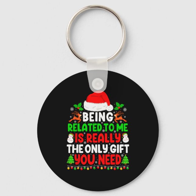 Being Related To Me Xmas Pajamas Funny Christmas F Keychain (Front)