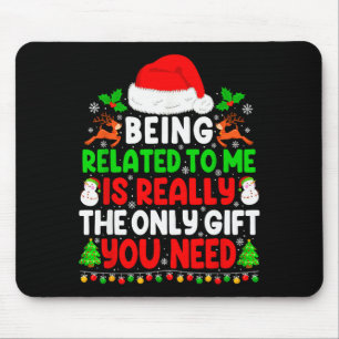 Being Related To Me Xmas Pajamas Funny Christmas F Mouse Pad