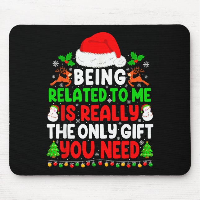 Being Related To Me Xmas Pyjamas Funny Christmas F Mouse Pad (Front)