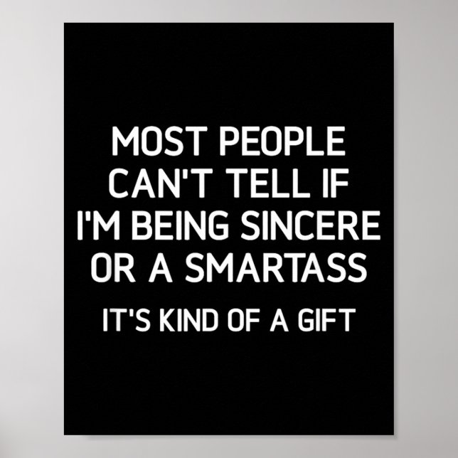 Being Sincere Or A Smart Funny Jokes Sarcastic Poster (Front)