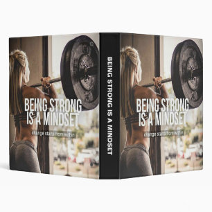 Being Strong Is A Mindset - Women's Gym Workout Binder