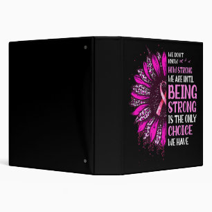Being Strong Sunflower Pink Ribbon Breast Cancer A Binder