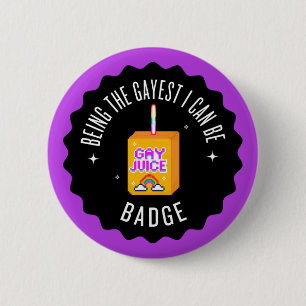 Being the gayest I can be badge 2 Inch Round Button