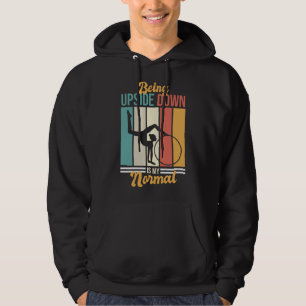 Being Upside Down Is My Normal Funny Colourful Vin Hoodie