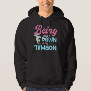 Being Upside Down Is My Normal Gymnast Sayings 1 Hoodie