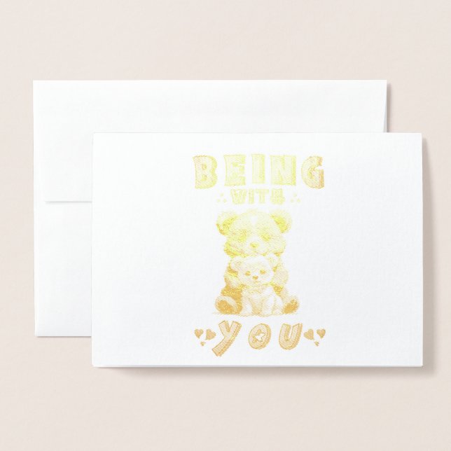 Being With You Foil Card (Front With Envelope)