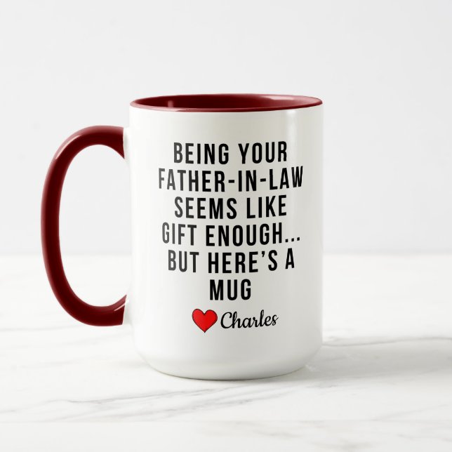 Being Your Father In Law Seems Like Gift Enough Mug (Left)