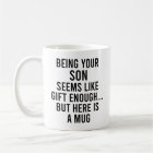 Being Your Son Seems Like Gift Enough but Here 