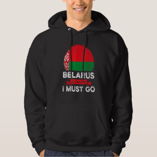 Belarus Is Calling I Must Go Belarusians Flag Heri Hoodie