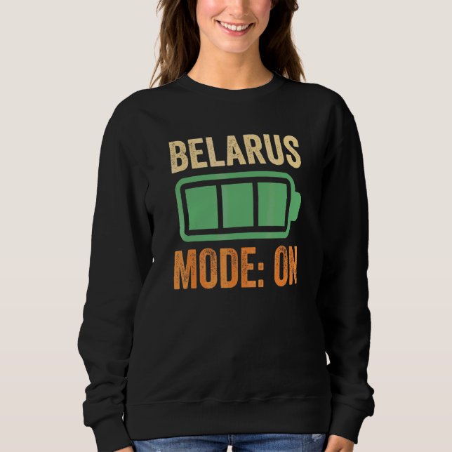 Belarus Mode On Battery Design Sweatshirt (Front)