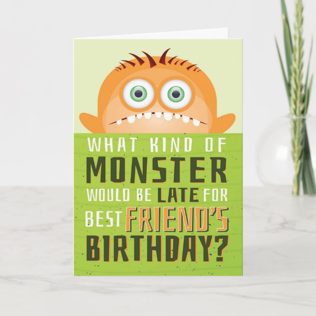 Belated Birthday, - What Kind of Monster is LATE? Card (Front)