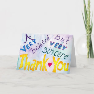 Belated but Sincere Thank You Card