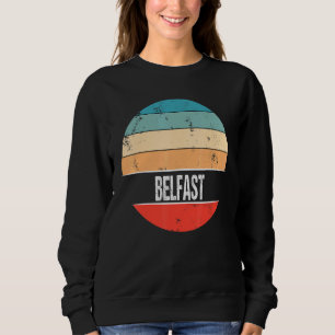 Belfast Northern Ireland City Trip Sweatshirt