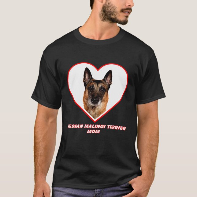 Belgian Malinoi Dog Mom  T-Shirt (Front)