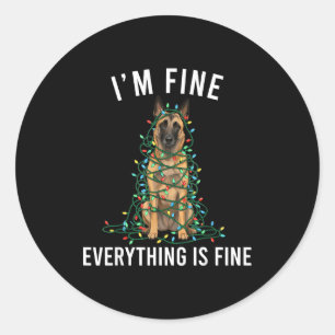 Belgian Malinois Christmas I'm Fine Everything Is Classic Round Sticker