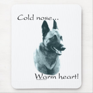Belgian Malinois Cold Nose Warm Heart Mouse Pad