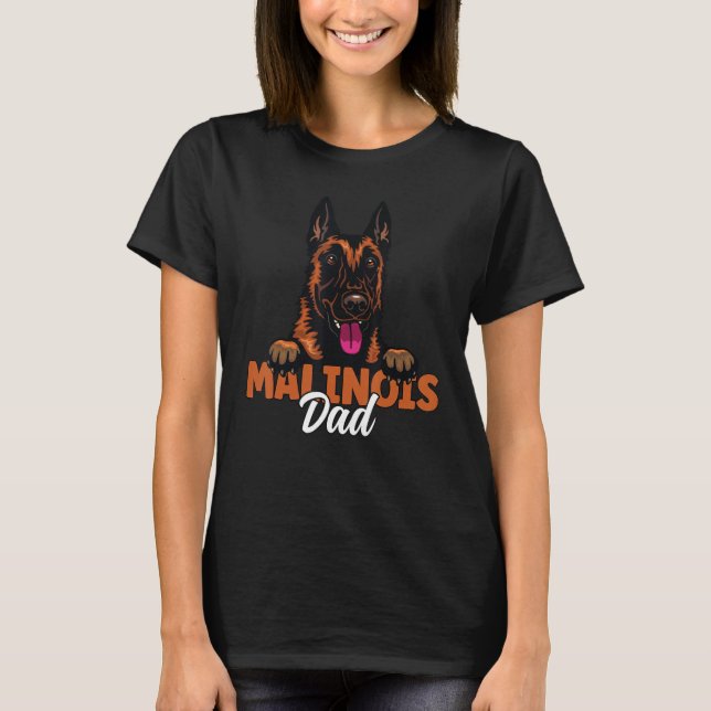 Belgian Malinois Dad Dog Malinois Dog Father Dog D T-Shirt (Front)