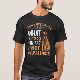 Belgian Malinois Dog For Belgian Malinois Owner 2 T-Shirt