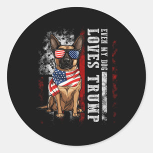 Belgian Malinois Even My Dog Loves Trump Funny Classic Round Sticker