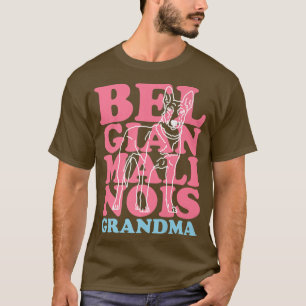 Belgian Malinois Grandma  Dog Owner Malinois  T-Shirt
