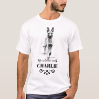 Belgian Malinois Life is better Custom Dog Name