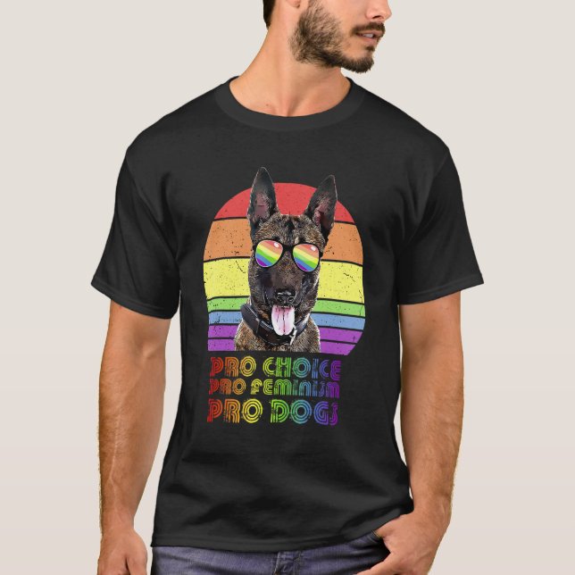 Belgian Malinois Pro Choice Pro Feminism Pro Dogs  T-Shirt (Front)
