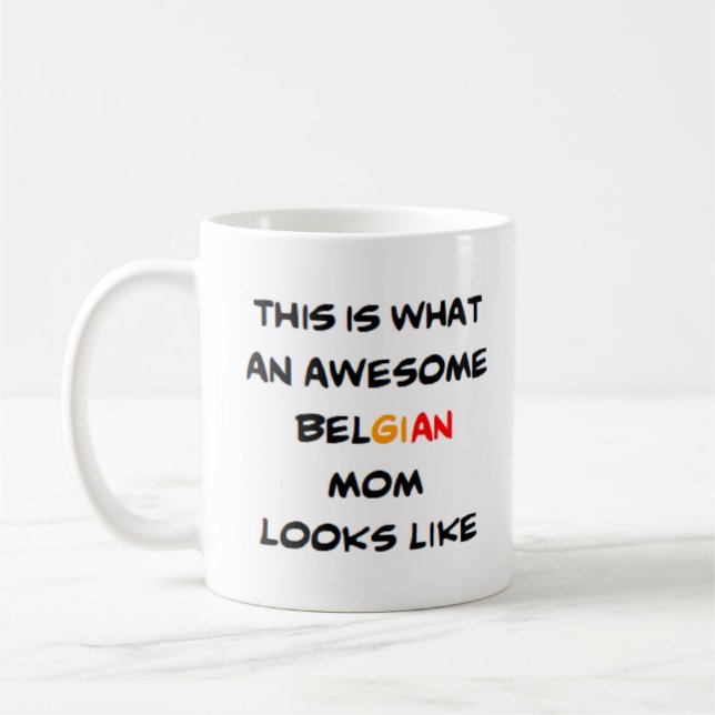 belgian mom, awesome coffee mug (Left)