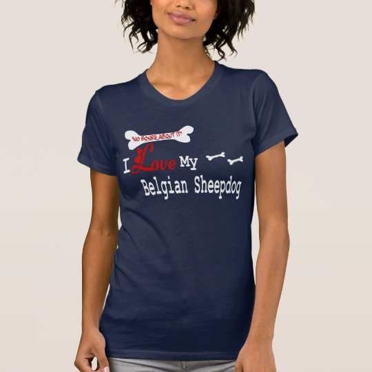 Belgian Sheepdog (I Love) Apparel T-Shirt