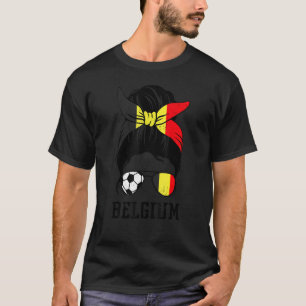 Belgian Soccer Girl Mom Messy Bun Belgium Flag Foo T-Shirt