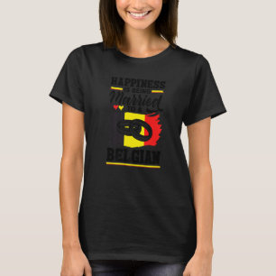 Belgium Belgian Flag Happiness Is Beign Married To T-Shirt