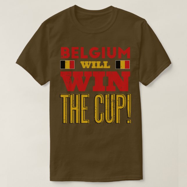 Belgium Will Win the Cup T-Shirt (Design Front)