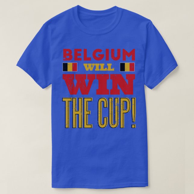 Belgium Will Win The Cup  T-Shirt (Design Front)