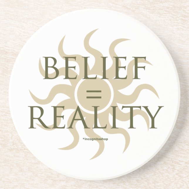 Belief = Reality Coaster (Front)