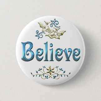 BELIEVE 2 INCH ROUND BUTTON