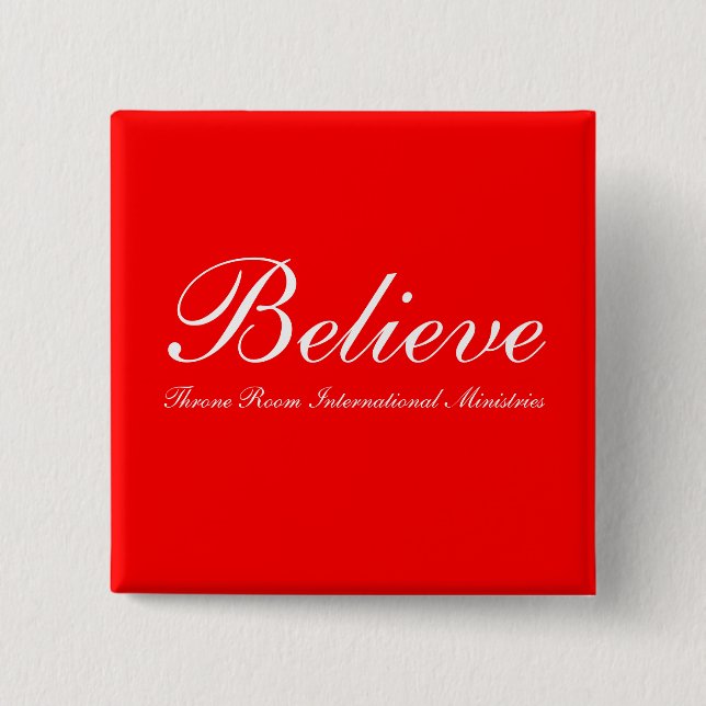 Believe 2 Inch Square Button (Front)