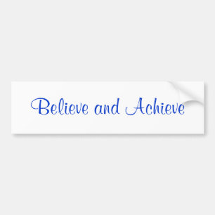 Believe Achieve Bumper Sticker