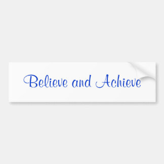 Believe Achieve Bumper Sticker