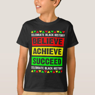 Believe Achieve Succeed Black History Big Boy Fri T-Shirt