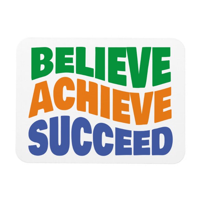 Believe Achieve Succeed Motivational Goal Magnet (Horizontal)