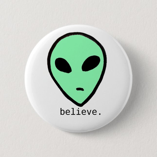 Believe Alien Button (Front)